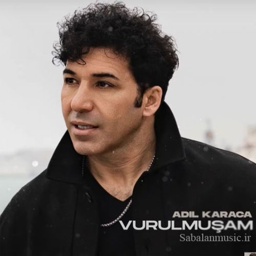 دانلود آهنگ عادل کاراجا وورولموشام