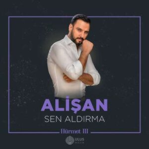 دانلود آهنگ آلیشان سن آلدیرما