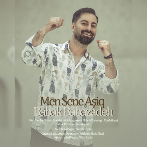 دانلود آهنگ بابک بابازاده من سنه عاشیق