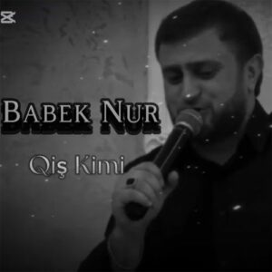 دانلود آهنگ بابک نور قیش کیمی
