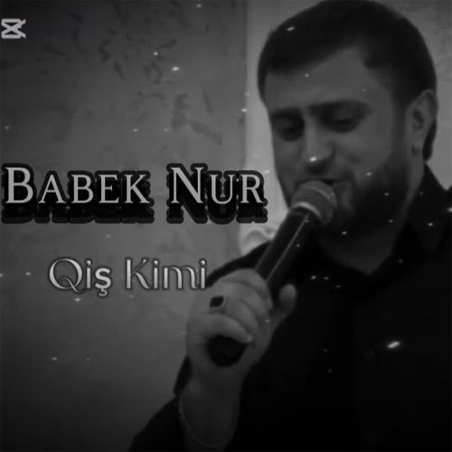 دانلود آهنگ بابک نور قیش کیمی