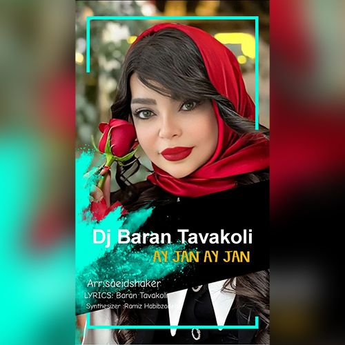 دانلود آهنگ آی جان آی جان از دیجی باران توکلی