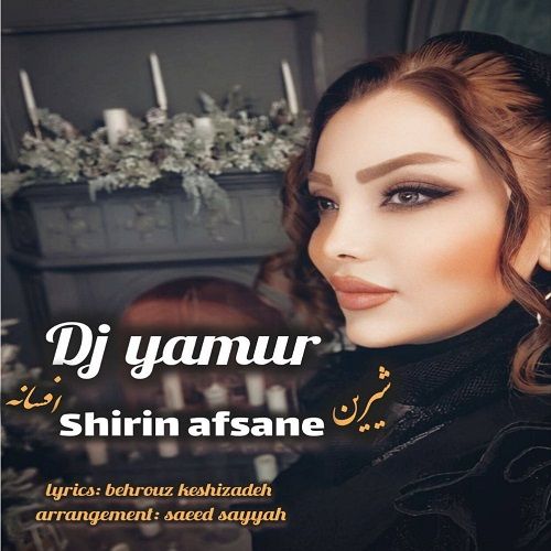 دانلود آهنگ دیجی یامور به نام شیرین افسانه دانلود آهنگ دیجی یامور به نام شیرین افسانه