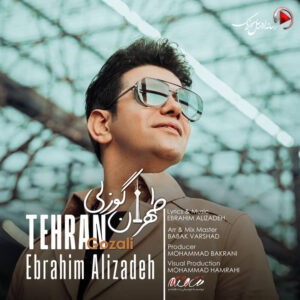 دانلود آهنگ ابراهیم علیزاده طهران گوزلی