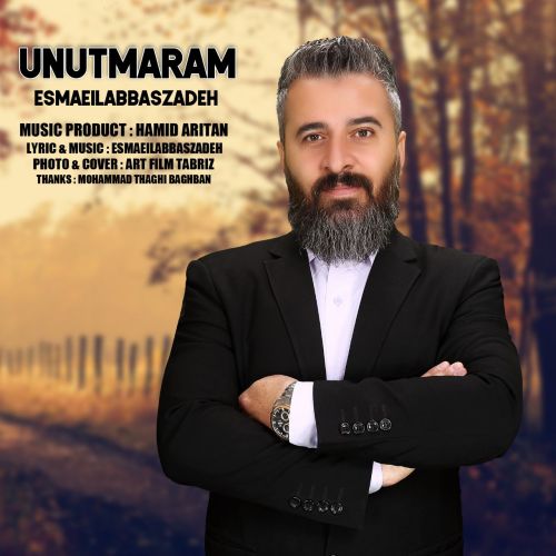 دانلود آهنگ اسماعیل عباس زاده اونوتمارام