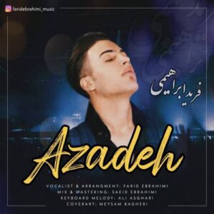 دانلود آهنگ فرید ابراهیمی به نام آزاده