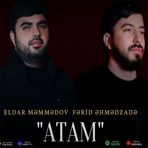 دانلود آهنگ فرید احمدزاده و الدار ممدوف آتام
