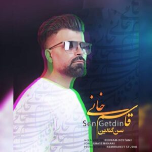 دانلود آهنگ قاسم خانی به نام سن گئتدین