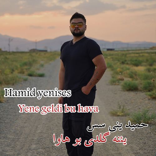 دانلود آهنگ حمید ینی سس یئنه گلدی بو هاوا