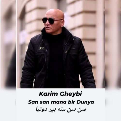 دانلود آهنگ کریم غیبی سن سن منه بیر دونیا دانلود آهنگ کریم غیبی سن سن منه بیر دونیا