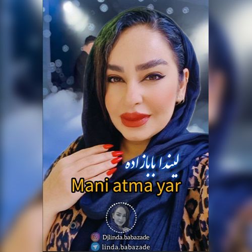 دانلود آهنگ لیندا بابازاده به نام منی آتما یار