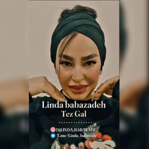 دانلود آهنگ لیندا بابازاده به نام تز گل