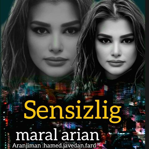 دانلود آهنگ سنسیزلیگ از مارال آریان دانلود آهنگ سنسیزلیگ از مارال آریان