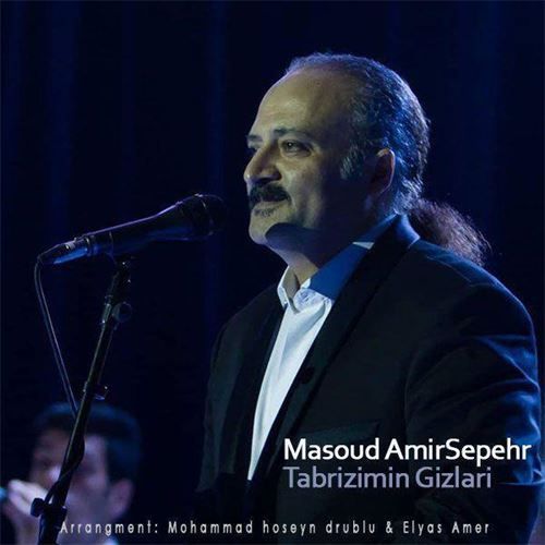دانلود آهنگ مسعود امیر سپهر به نام تبریزیمین قیزلاری