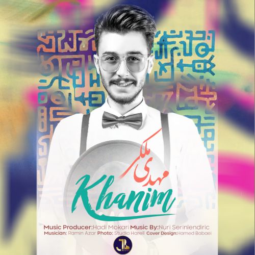 دانلود آهنگ مهدی ملکی خانیم