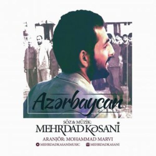 دانلود آهنگ مهرداد کسانی به نام آذربایجان