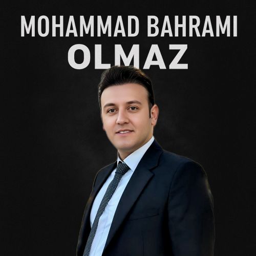 دانلود آهنگ محمد بهرامی اولماز