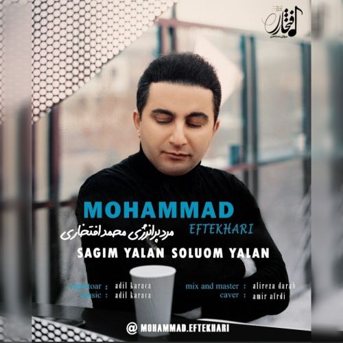 دانلود آهنگ محمد افتخاری ساغیم یالان سولوم یالان