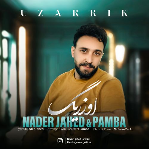دانلود آهنگ نادر جاهد و پامبا اوزریگ دانلود آهنگ نادر جاهد و پامبا اوزریگ