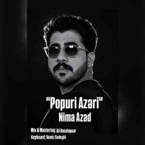 دانلود آهنگ نیما آزاد پاپوری