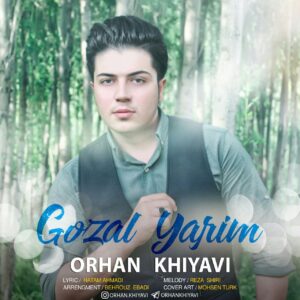 دانلود آهنگ اورهان خیاوی به نام گوزل یاریم