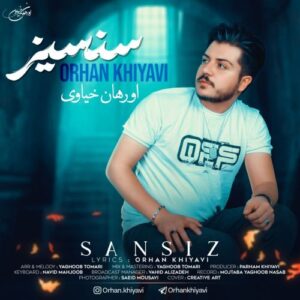 دانلود آهنگ اورهان خیاوی به نام سنسیز