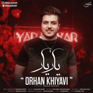 دانلود آهنگ اورهان خیاوی به نام یار یار
