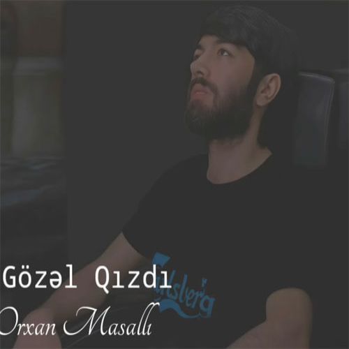 دانلود آهنگ اورخان ماسالی نه گوزل قیزدی
