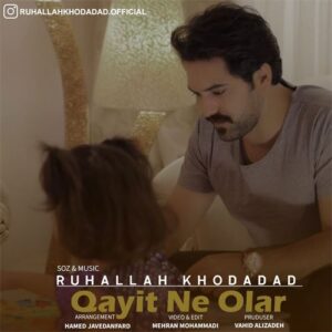 دانلود آهنگ روح الله خداداد به نام قاییت نه اولار