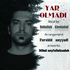 دانلود آهنگ روح الله خداداد به نام یار اولمادی