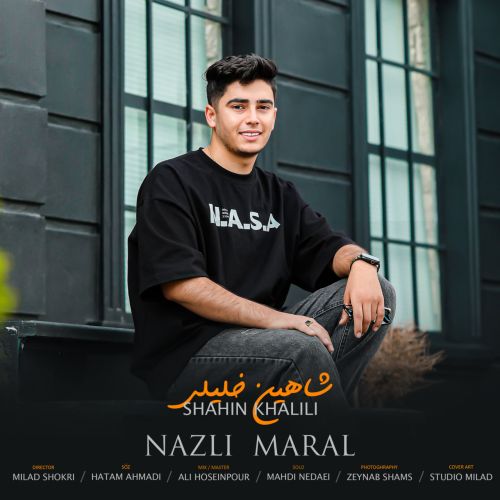 دانلود آهنگ شاهین خلیلی نازلی مارال
