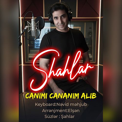 دانلود آهنگ شاهلار جانیمی جانانیم آلیب دانلود آهنگ شاهلار جانیمی جانانیم آلیب