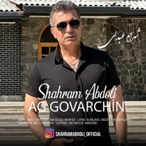 دانلود آهنگ شهرام عبدلی آغ گوورچین