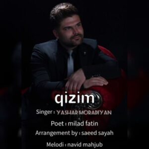 دانلود آهنگ یاشار مرادیان به نام قیزیم