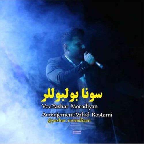 دانلود آهنگ یاشار مرادیان به نام سونا بولبوللر