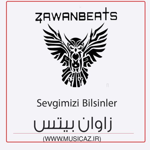دانلود آهنگ زاوان بیتس به نام سئوگیمیزی بیلسینلر (ریمیکس) دانلود آهنگ زاوان بیتس به نام سئوگیمیزی بیلسینلر (ریمیکس)